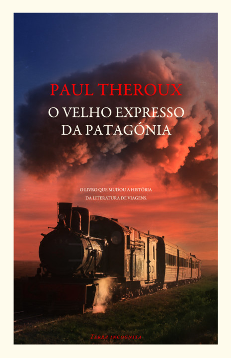 O Velho Expresso da Patagónoa - Terra Incognita (