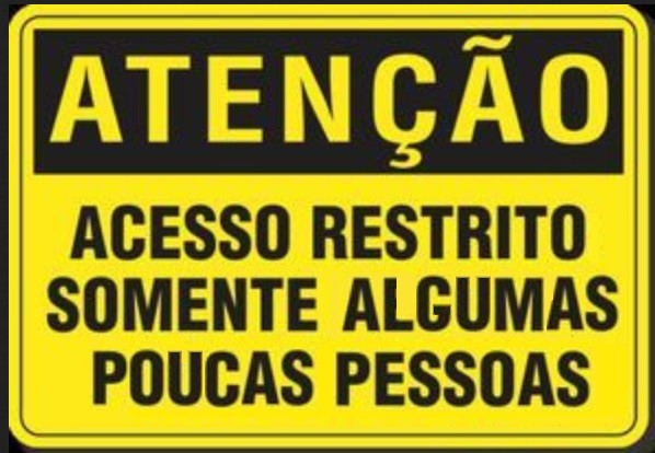 Aviso-AcessoRestritoSomenteAlgumasPoucasPessoas.jp Aviso-AcessoRestritoSomenteAlgumasPoucasPessoas.jp