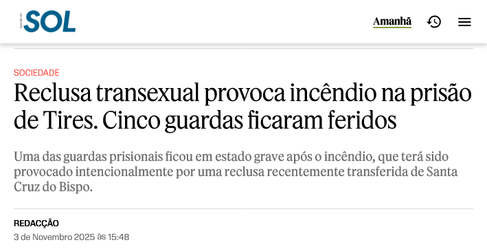 Condenado que se julga mulher lança fogo na prisão de mulheres onde alguém doido o resolveu meter.  Cinco guardas feridos, Sol, 3/XI/25